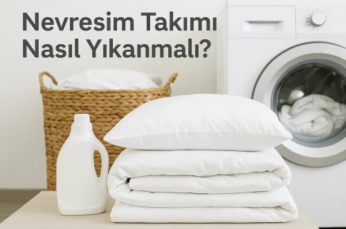 Nevresim Temizlemek: Sağlıklı ve Uzun Ömürlü Kullanım İçin İpuçları